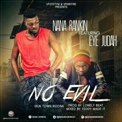 (No Evil)_Nana Rankin ft Eye Judah -mp3.mp3