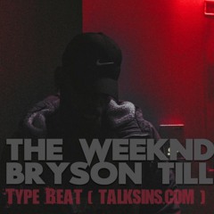 The Weeknd / Bryson Tiller / TrapSoul Type Beat (Prod. by TALK$INS) www.talksins.com