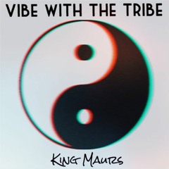 Vibe With The Tribe [So High]