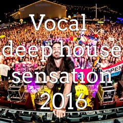 Vocal Deep House Sensation Mix 2016 ★ Mixed by Adrizlla