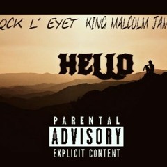 Hello - Blaqck L' eyet Feat. King Malcolm Jamahl, ATiLL'Infinity & Buddha Brown