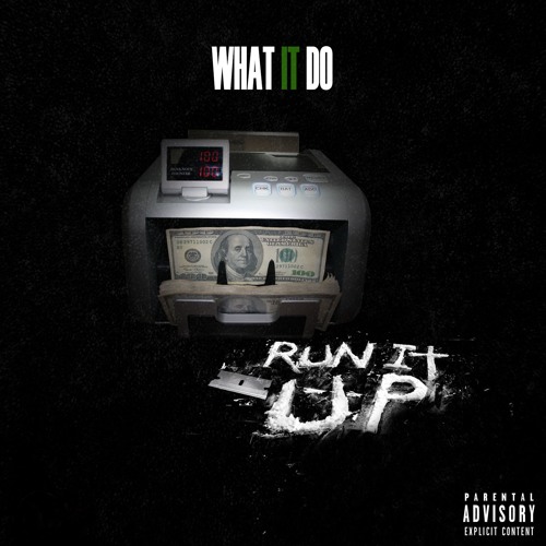 What It Do - Run It Up