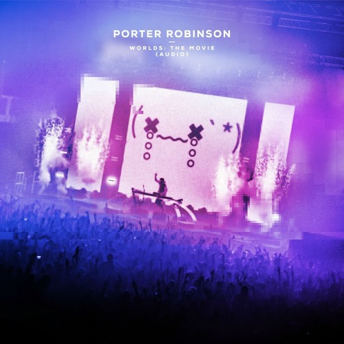 Stream Porter Robinson - Fresh Static Snow (Worlds Live Edit) by Audio  Rifle™ | Listen online for free on SoundCloud