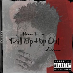 Lul Heem x Willtharapper - Pull Up Hop Out