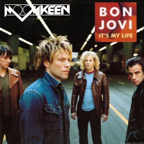 Bon Jovi - Its My Life (Moomkeen Mix) by Moomkeen - Free download on ToneDen