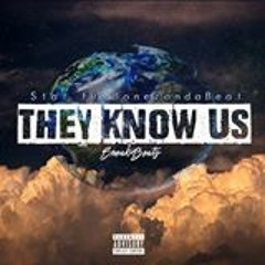They Know Us by Stat ft BonezOnDaBeat