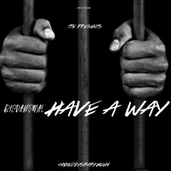 BigDawggMal - Have A Way