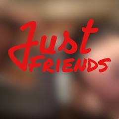 Just Friends [Prod by Tim Legend]