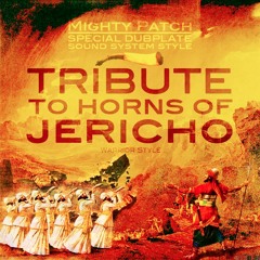 MIGHTY PATCH DubWise - Tribute to Horns of Jericho