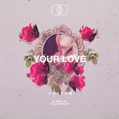 Frythm - Your Love