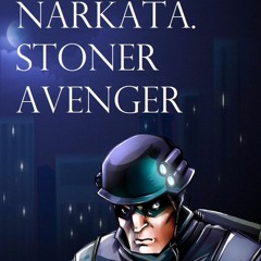 NARKATA - Stoner Avenger (bulasot Ver1)