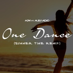 One Dance (Summertime Remix)(ft. Alex Aiono)