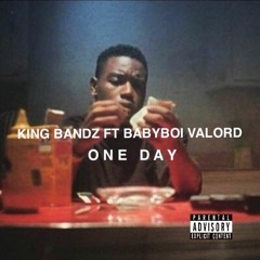 One Day ft. Babyboi Valord