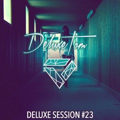 Deluxetom - Deluxe Session #23