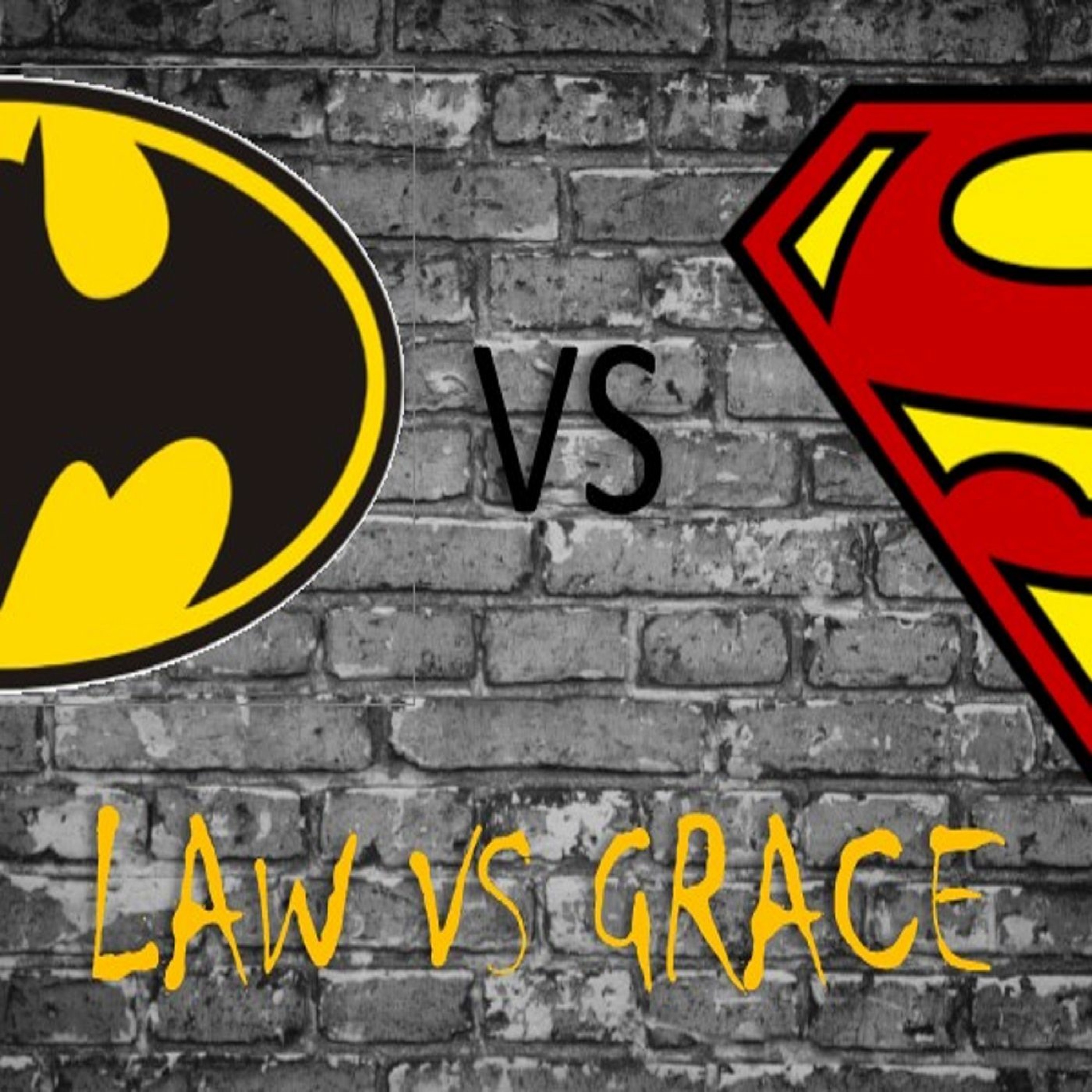 Law vs Grace pt 4 episode artwork