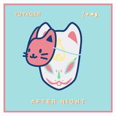 Voyager x NΣΣT - After Night(ATLUS Remix)