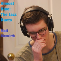 Almost Blue (Ft. Matt Bierwirth)