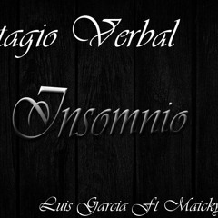 Insomnio- Luis Garcia Ft Maicky Rosalez (Contagio Verbal)