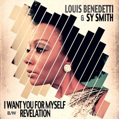Louis Benedetti Feat. Sy Smith & George Duke "I Want You For Myself" Full Version