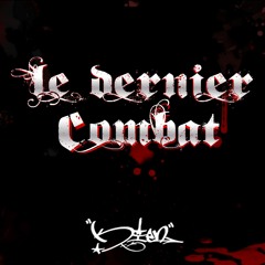 Le dernier Combat - the last fight - #Kien & SosaG Beats -  2014 free dowload