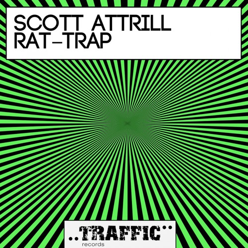 Scott Attrill - Rat-Trap (Original Mix) [Traffic Records]