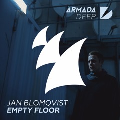 Jan Blomqvist - Empty Floor [OUT NOW]