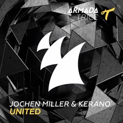 Jochen Miller & Kerano - United [OUT NOW]