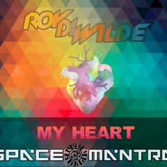 Roy Di Wilde My Heart (Space Mantra Rmx)