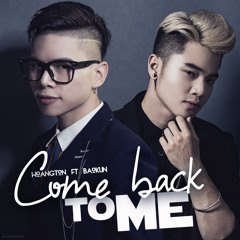 Come Back To Me - Hoang Ton & Bao Kun (Official)