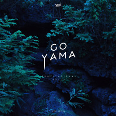 Go Yama - Gravitational Pulls | Free Download Series