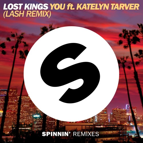 Lost Kings - You feat. Katelyn Tarver (Lash Remix) (Out Now)