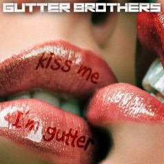 Gutter - Brothers - Suki - Suki