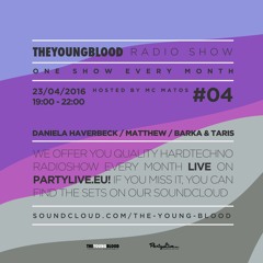 The Young Blood Radio Show #04 (Daniela Haverbeck, Matthew, Barka & Taris and MC Matos)
