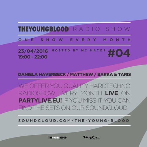 The Young Blood Radio Show #04 (Daniela Haverbeck, Matthew, Barka & Taris and MC Matos)