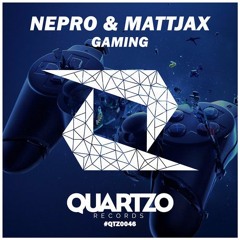 Nepro & Mattjax - Gaming (HYPE Remix)