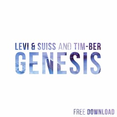 TIM-BER and Levi & Suiss - Genesis (Original Mix)Free Download