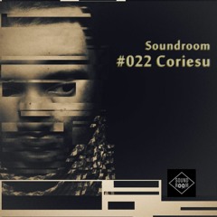 Soundroom Podcast 022 - Coriesu