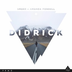 Didrick Feat. Amanda Fondell - Smoke