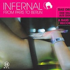 INFERNAL - From Paris to Berlin (Rush Booty) * 1kFree Download*