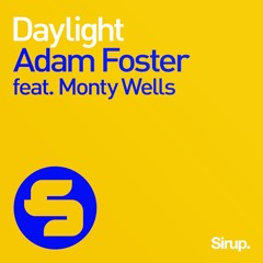 Adam Foster feat. Monty Wells - Daylight (OUT NOW)