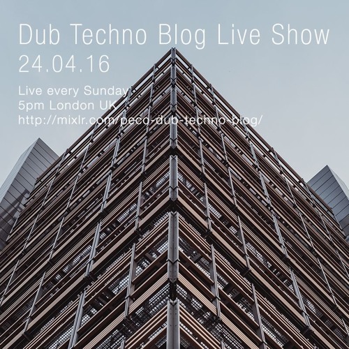 Dub Techno Blog Show 079 - 24.04.2016