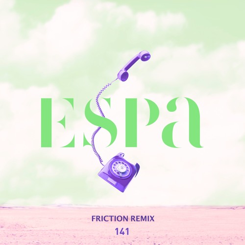 Espa - 141 (Friction Remix)
