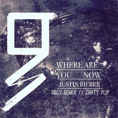Justin Bieber - Where Are Ü Now (Grey Remix)(Zinity Flip)