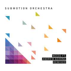 Premiere: Submotion Orchestra - Needs Ft. Andrew Ashong (Pedestrian Remix)