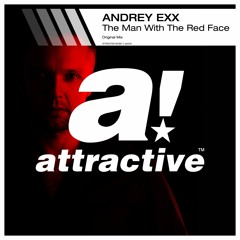 ANDREY EXX - "The Man With The Red Face" // Original Mix
