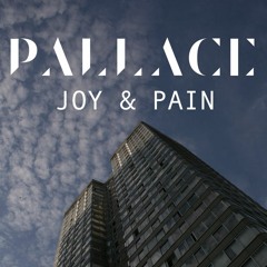 Pallace - Joy & Pain