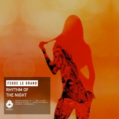 Fedde Le Grand - Rhythm Of The Night (Club Mix)