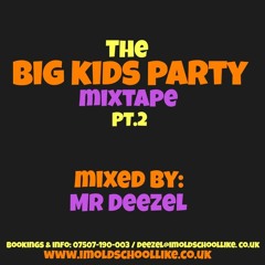 The Big Kids Party Mixtape pt.2