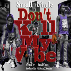 Curcle - Dont Kill My Vibe (Vincy Soca 2016)