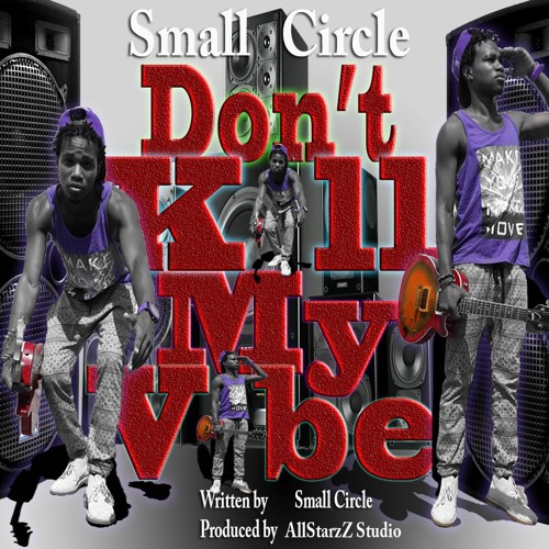 Curcle - Dont Kill My Vibe (Vincy Soca 2016)